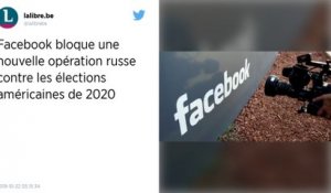 Manipulation de l’opinion et élections américaines : Facebook bloque de nouvelles tentatives russes