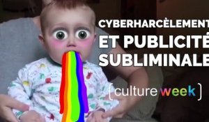Culture Week by Culture Pub - Cyberharcèlement et pub subliminale