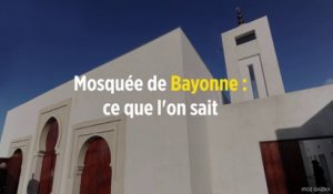 Mosquée de Bayonne : ce que l'on sait