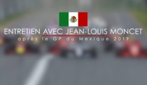 Entretien avec Jean-Louis Moncet après le Grand Prix F1 du Mexique 2019