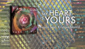 Passion - My Heart Is Yours (Lyrics And Chords/Live)
