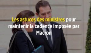 Les astuces des ministres pour maintenir la cadence imposée par Macron