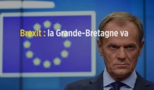 Brexit : la Grande-Bretagne va devenir un « joueur de seconde zone », prévient Tusk