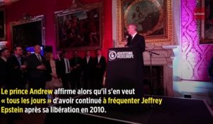 Le prince Andrew s'en veut « tous les jours » d'avoir côtoyé Jeffrey Epstein