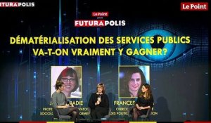 Futurapolis 2019 - Dématérialisation des services publics - va-t-on vraiment y gagner ?