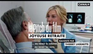 Joyeuse Retraite - Le Pitch du Film par Thierry Lhermitte