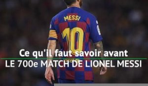 Barça - Ce qu'il faut savoir avant le 700e match de Messi