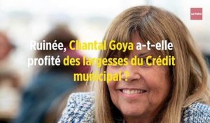 Ruinée, Chantal Goya a-t-elle profité des largesses du Crédit municipal ?
