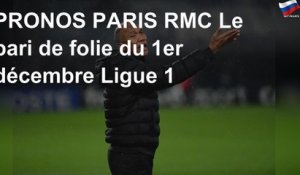 PRONOS PARIS RMC Le pari de folie du 1er décembre Ligue 1