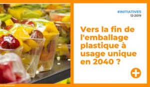 Vers la fin de l'emballage plastique à usage unique en 2040 ?