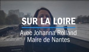Sur la Loire avec Johanna Rolland - Episode 3 : Quel grand projet pour Nantes ?