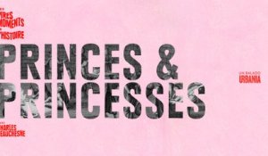Les pires princes et princesses - Les pires moments de l'histoire