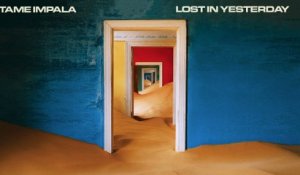 Tame Impala - Lost In Yesterday