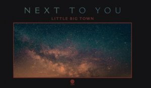 Little Big Town - Next To You