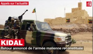 Kidal : retour annoncé de l'armée malienne reconstituée