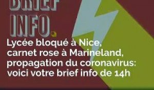 Lycée bloqué à Nice, carnet rose à Marineland, propagation du coronavirus: voici votre brief info de jeudi après-midi
