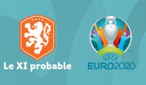 Le XI probable des Pays-Bas pour l'Euro 2020