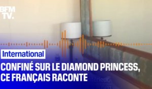 Confiné sur le paquebot de croisière Diamond Princess, il raconte