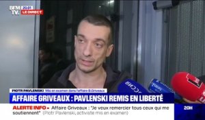 Piotr Pavlenski sur l'affaire Griveaux: "J'étais sûr que j'allais aller en prison aujourd'hui, [ma libération] est surprenante"