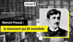 Marcel Proust : le prix Goncourt qui fit scandale