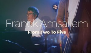 Franck Amsallem "From Two to Five"