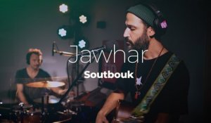 Jawhar "Soutbouk" #studiolive
