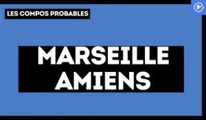 OM-Amiens : les compos probables