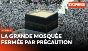 Covid-19 : la Grande mosquée de la Mecque est fermée