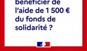 COVID-19 | Comment bénéficier de l'aide de 1 500€ du fonds de solidarité ? | Gouvernement
