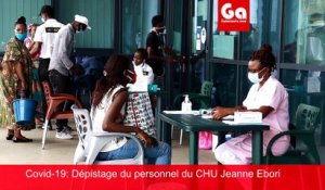 COVID-19 -Gabon: Dépistage du personnel CHU mère et enfant Fondation Jeanne Ebori