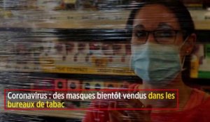 Coronavirus : des masques bientôt vendus dans les bureaux de tabac