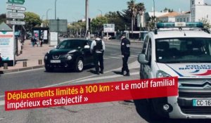 Déplacements limités à 100 km : « Le motif familial impérieux est subjectif »