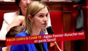 Vaccin contre le Covid-19 : Agnès Pannier-Runacher met en garde Sanofi