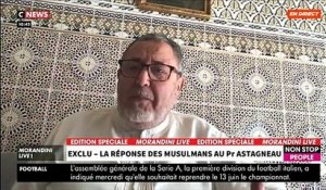 EXCLU - Le recteur de la grande mosquée d'Evry-Courcouronnes réagit aux propos du Pr Astagneau sur les musulmans tenus dans « Morandini Live » lundi matin - VIDEO