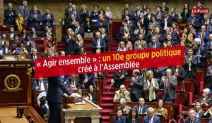 « Agir ensemble » : un 10e groupe politique créé à l'Assemblée