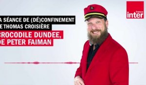 "Crocodile Dundee" de Peter Faiman - La séance de (dé)confinement de Thomas Croisière