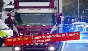 Camion charnier : 13 suspects interpellés en France et mis en examen