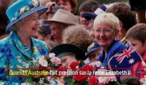 Quand l'Australie fait pression sur la reine Elizabeth II