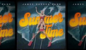 James Barker Band - Summer Time (Audio)