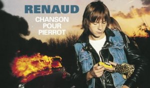 Renaud - Chanson pour Pierrot