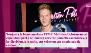 Matthieu Delormeau annonce son départ de TPMP