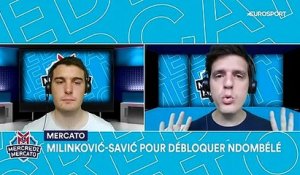 Et si Milinkovic-Savic servait de domino au mercato parisien ?