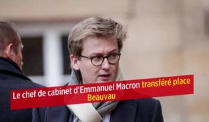 Le chef de cabinet d'Emmanuel Macron transféré place Beauvau