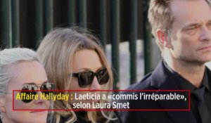 Affaire Hallyday : Laeticia a « commis l'irréparable », selon Laura Smet