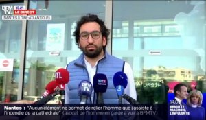 Nantes: l'avocat de l'homme placé en garde à vue assure qu'"aucun élément ne rattache" son client à l'incendie de la cathédrale