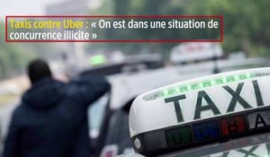 Taxis contre Uber : « On est dans une situation de concurrence illicite »