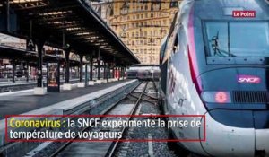Coronavirus : la SNCF expérimente la prise de température de voyageurs
