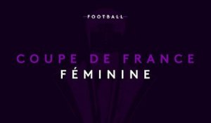 Finale de la Coupe de France féminine OL PSG - bande annonce