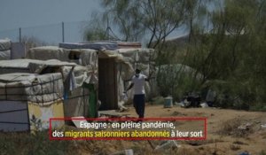 Espagne: en pleine pandémie, des migrants saisonniers abandonnés à leur sort