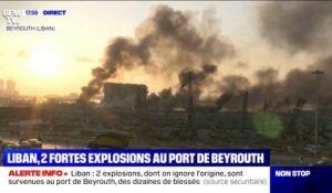 Liban: deux fortes explosions sont survenues au port de Beyrouth, des dizaines de blessés